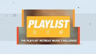 The PlayList Retreat Music Challenge