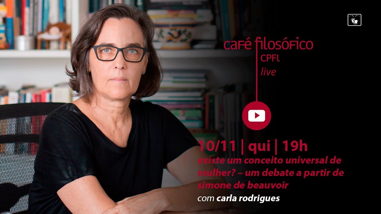 Existe um conceito universal de mulher? Debate a partir de Simone de Beauvoir, com Carla Rodrigues