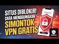 Simontok VPN Buka Situs Diblokir Di Google Chrome Terbaru