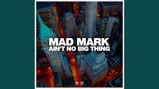 Ain't No Big Thing (Aston Martinez & Mad Mark's Dub Mix)