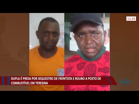Dupla é presa por roubo a posto de gasolina e sequestro de frentista 26 07 2021
