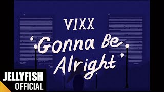 Musik-Video-Miniaturansicht zu Gonna Be Alright Songtext von VIXX