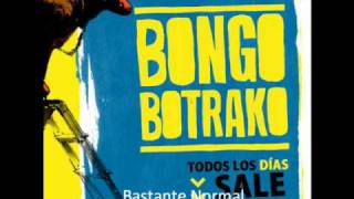 Bastante Normal - Bongo Botrako