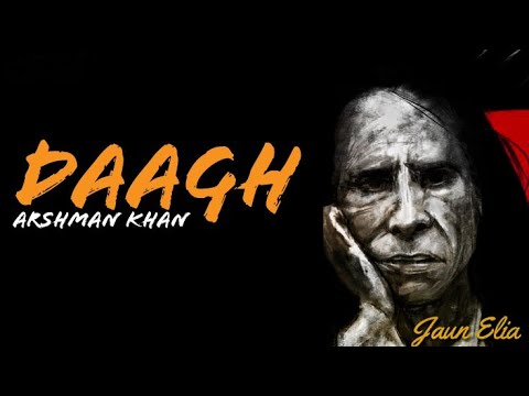 Daagh Jaun Elia - Viral Song - Arshman Khan | New Song 2024