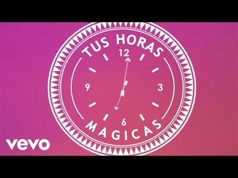 Tan Bionica - Tus Horas Mágicas (Lyric Video)