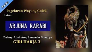 Download lagu Wayang golek Dalang Asep Sunandar Sunarya, Lakon: ARJUNA RARABI (full) mp3
