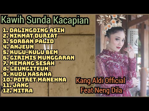 Kacapi Kawih  |  Voc. NENG DILA | List Lagu Sunda Populer | Kang Aldi Official