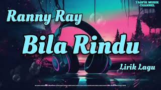 Download lagu Bila Rindu - Ranny Ray (Lirik Lagu) mp3