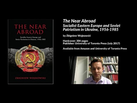 Socialist Eastern Europe & Soviet Patriotism in Ukraine, 1956-1985, Zbigniew Wojnowski