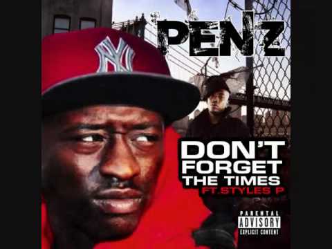 Prospect Penz   Styles P  "Dont Forget The Times" feat. Lil Nickels