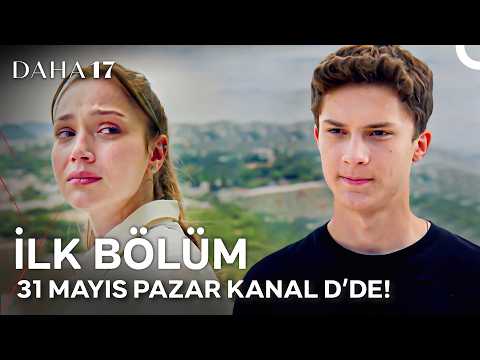 Daha On Yedi 1. Bölüm Fragmanı