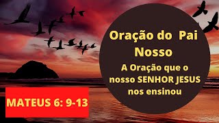 Orao do Pai Nosso; Orao para dormir bem a noite toda.