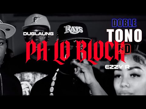 TREINTISIETE - PA LO BLOCK (DOBLE TONO) Duglaung, Ezzy R @DobleTonord