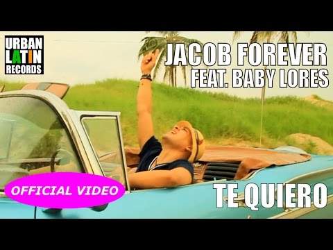 JACOB FOREVER Ft. BABY LORES - TE QUIERO - (OFFICIAL VIDEO)