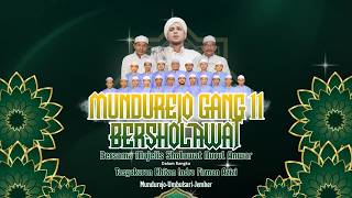 Download lagu 🔴 (LIVE) MUNDUREJO GANG 11 BERSHOLAWAT || MAJELIS SHOLAWAT NURUL ANWAR JEMBER mp3 Download lagu 🔴 (LIVE) MUNDUREJO GANG 11 BERSHOLAWAT || MAJELIS SHOLAWAT NURUL ANWAR JEMBER mp3