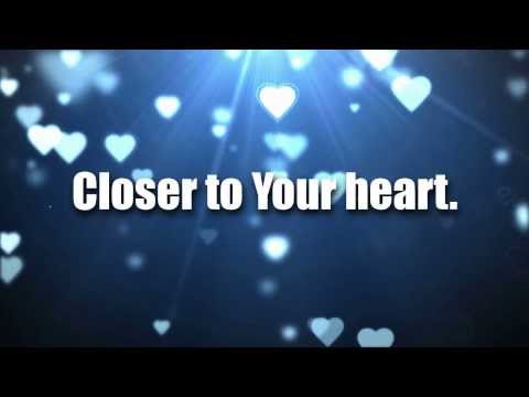Closer To Your Heart