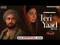 Teri Yaad Satinder Sartaaj Neeru Bajwa Latest Punjabi Song 2024 New Punjabi Song 2024