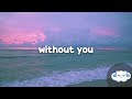 Kygo, HAYLA - Without You (Lyrics)