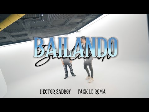 BAILANDO - HECTOR SADBOY, FACK LE ROMA (Prod. ikki)