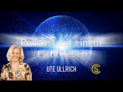 Podcast with a being of light, episode 38, Ute Ullrich