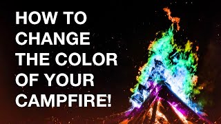 How to Change the Color of Your Campfire