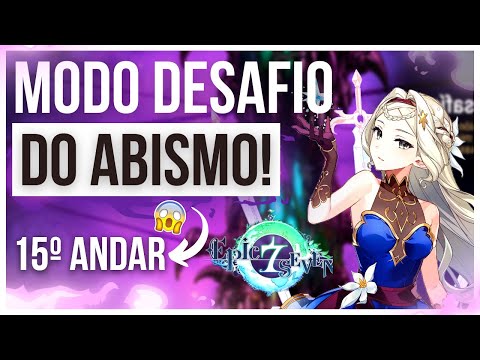 DESAFIO DO ABISMO ANDAR 15 - EPIC SEVEN !!!!!!