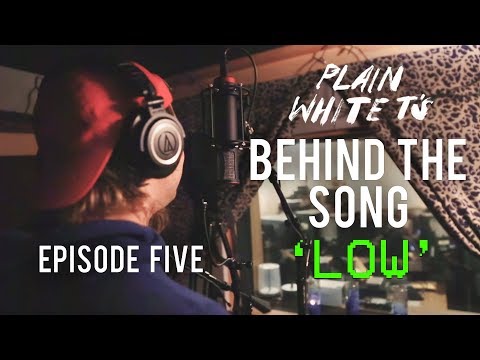 Thumbnail for Plain White T's Discuss The Making of 'Low' // Parallel Universe 'Behind The Song' (Episode Five) by Plain White T's