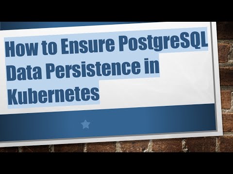 How to Ensure PostgreSQL Data Persistence in Kubernetes