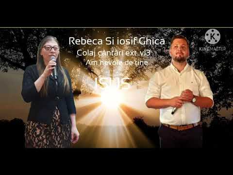 Rebeca și Iosif Ghica  COLAJ Cântări Creștine 2021