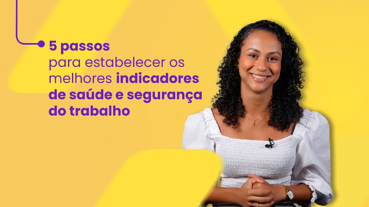 5 passos para estabelecer os melhores indicadores de saúde e segurança do trabalho