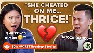 Singapore's WORST Breakups! (ft. SG Reddit Stories) | The Hop Pod Ep.25