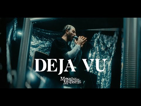 MOMENT OF MADNESS - Deja Vu