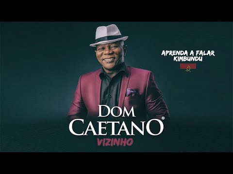 Don Caetano - Vizinho [Aprenda Kimbundu]