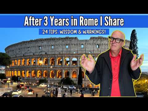 Visiting Rome In 2026?  24 Travel Tips, Wisdom, Advice & Warnings