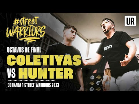 COLETIYAS VS HUNTER I OCTAVOS I Street Warriors 2023 | Jornada 1