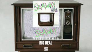 Seaway | Big Deal (Official Audio)