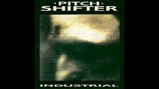 Pitchshifter - Skin Grip
