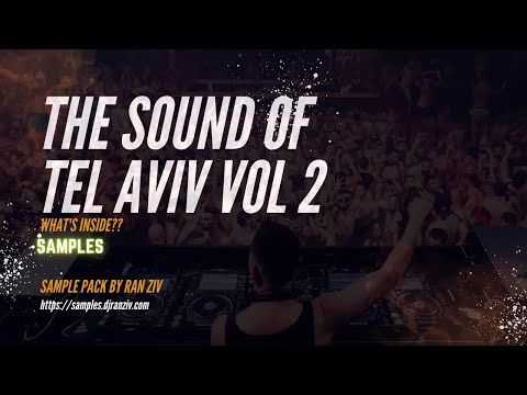 Ran Ziv - The Sound Of Tel Aviv [Vol2] (Sample Pack) What׳s Inside ???  Samples