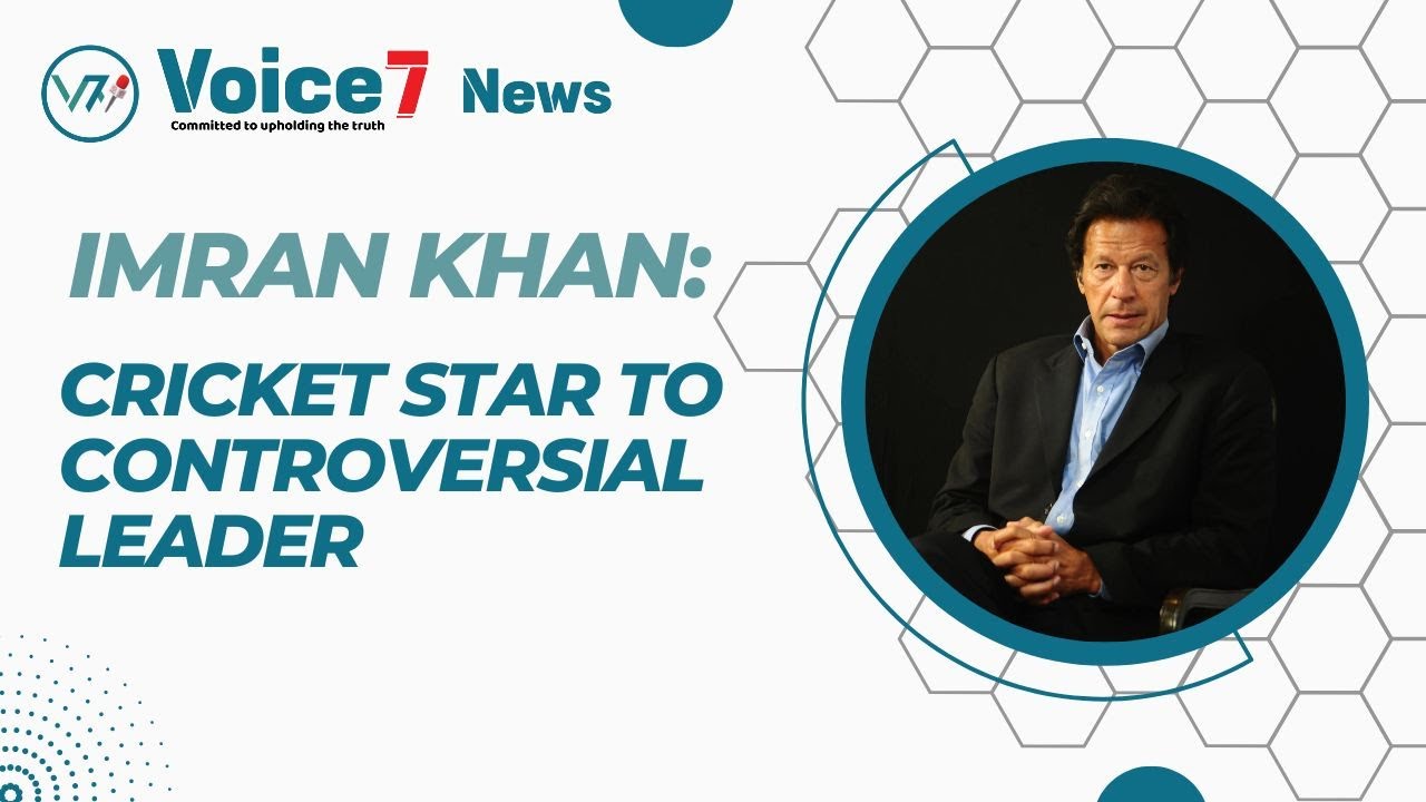 Imran Khan: Cricket Star to Controversial Leader