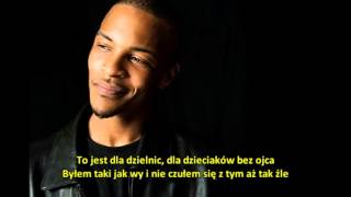 T.I. - A Better Day (napisy PL)