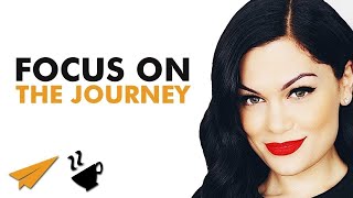 Focus on the JOURNEY - Jessie J (@JessieJ) - #Entspresso