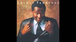 You Stopped Loving Me - Luther Vandross