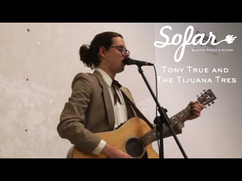 Tony True and The Tijuana Tres - Me Gustas | Sofar Mexico City