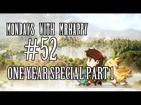 Mondays w/ Mrhappy #52 - One Year Special Part 1