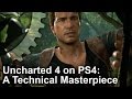 Uncharted 4 Tech Analysis: A PS4 Masterpiece