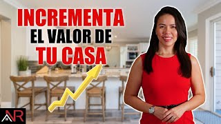¿Cómo Incrementar El Valor De Tu Casa / Propiedad Fácilmente?