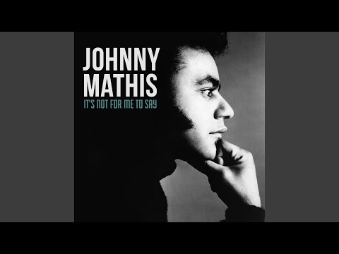 It's Not for Me to Say