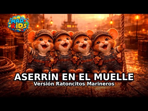 Aserrín en el Muelle (Aserrín, Aserrán) | Vals infantil victoriano con ratoncitos marineros