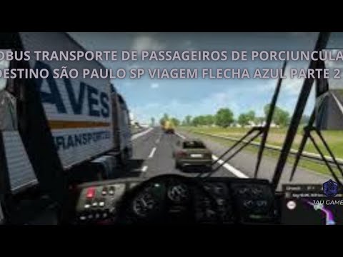 MODBUS TRANSPORTE DE PASSAGEIROS DE PORCIUNCULA RJ DESTINO SÃO PAULO SP VIAGEM FLECHA AZUL PARTE 2