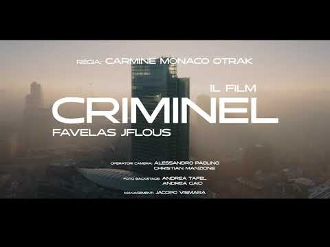 Favelas JFlous - CRIMINEL ( Il Film ) Ò TRAK  -AUDIO GOMORRA Regia di Carmine Monaco #gomorra